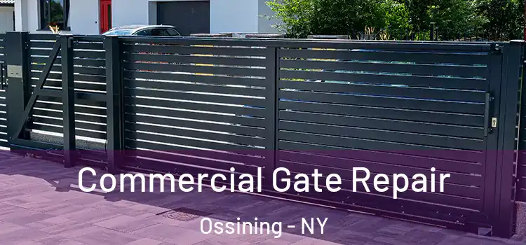 Commercial Gate Repair Ossining - NY
