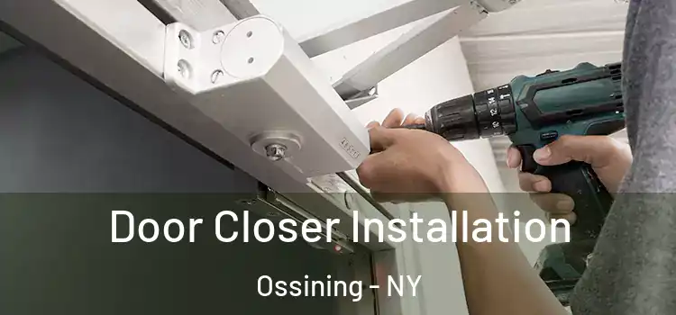  Door Closer Installation Ossining - NY