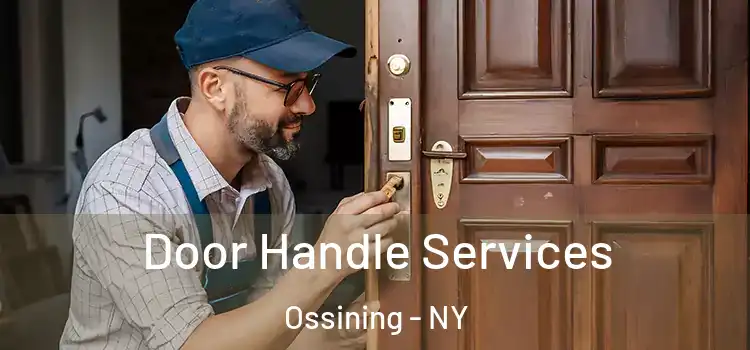Door Handle Services Ossining - NY