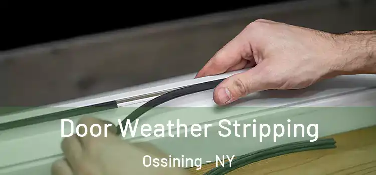 Door Weather Stripping Ossining - NY
