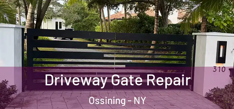 Driveway Gate Repair Ossining - NY