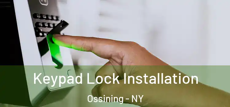Keypad Lock Installation Ossining - NY