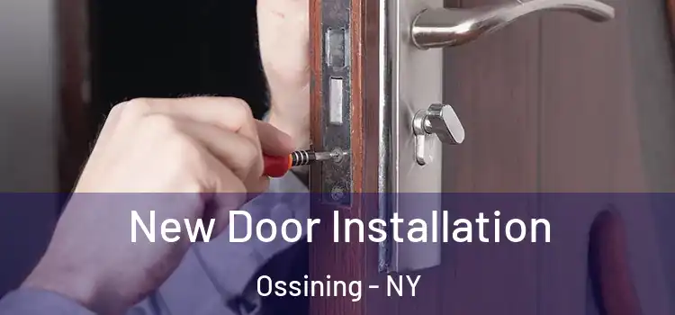  New Door Installation Ossining - NY