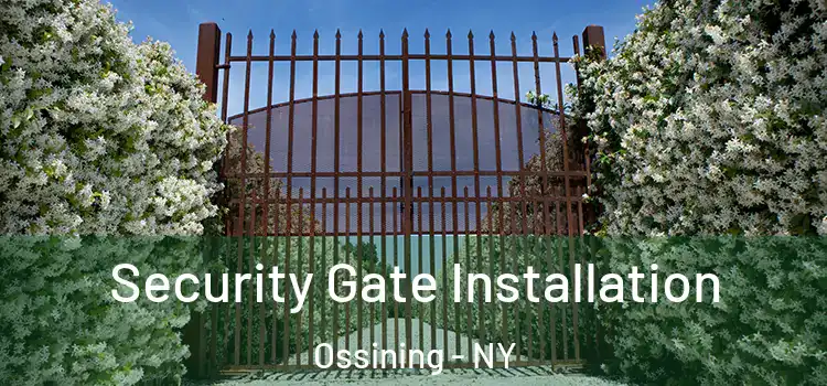 Security Gate Installation Ossining - NY