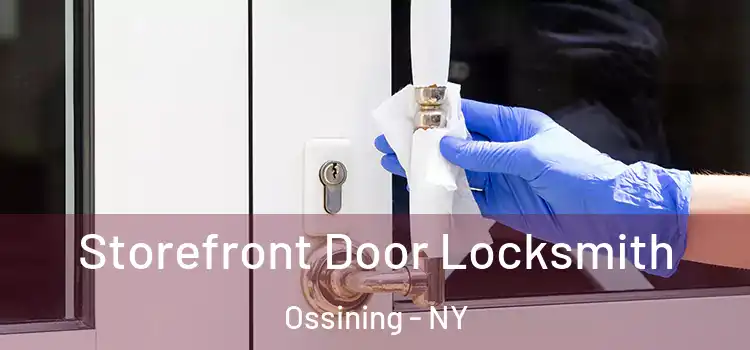 Storefront Door Locksmith Ossining - NY